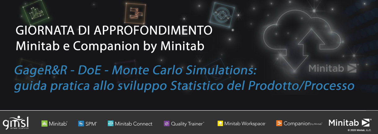 2020_10appr MINITAB e COMPANION | GIORNATA DI APPROFONDIMENTO ONLINE: GageR&R - DoE - Monte Carlo Simulations. Guida pratica allo sviluppo Statistico del Prodotto/Processo 